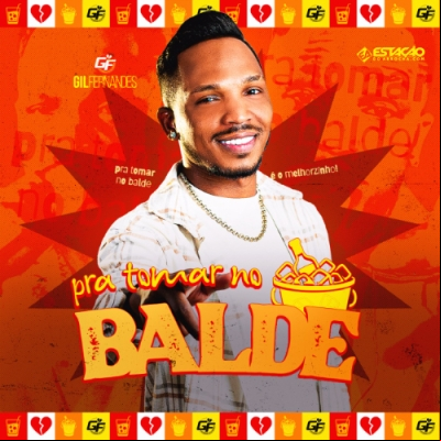 Gil Fernandes - Pra Tomar no Balde