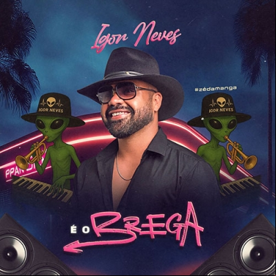 Igor Neves - É o Brega 2025