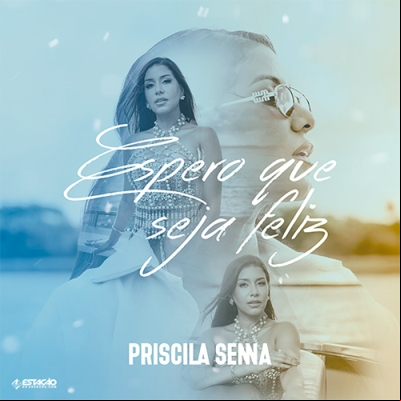 Priscila Senna - Espero Que Seja Feliz